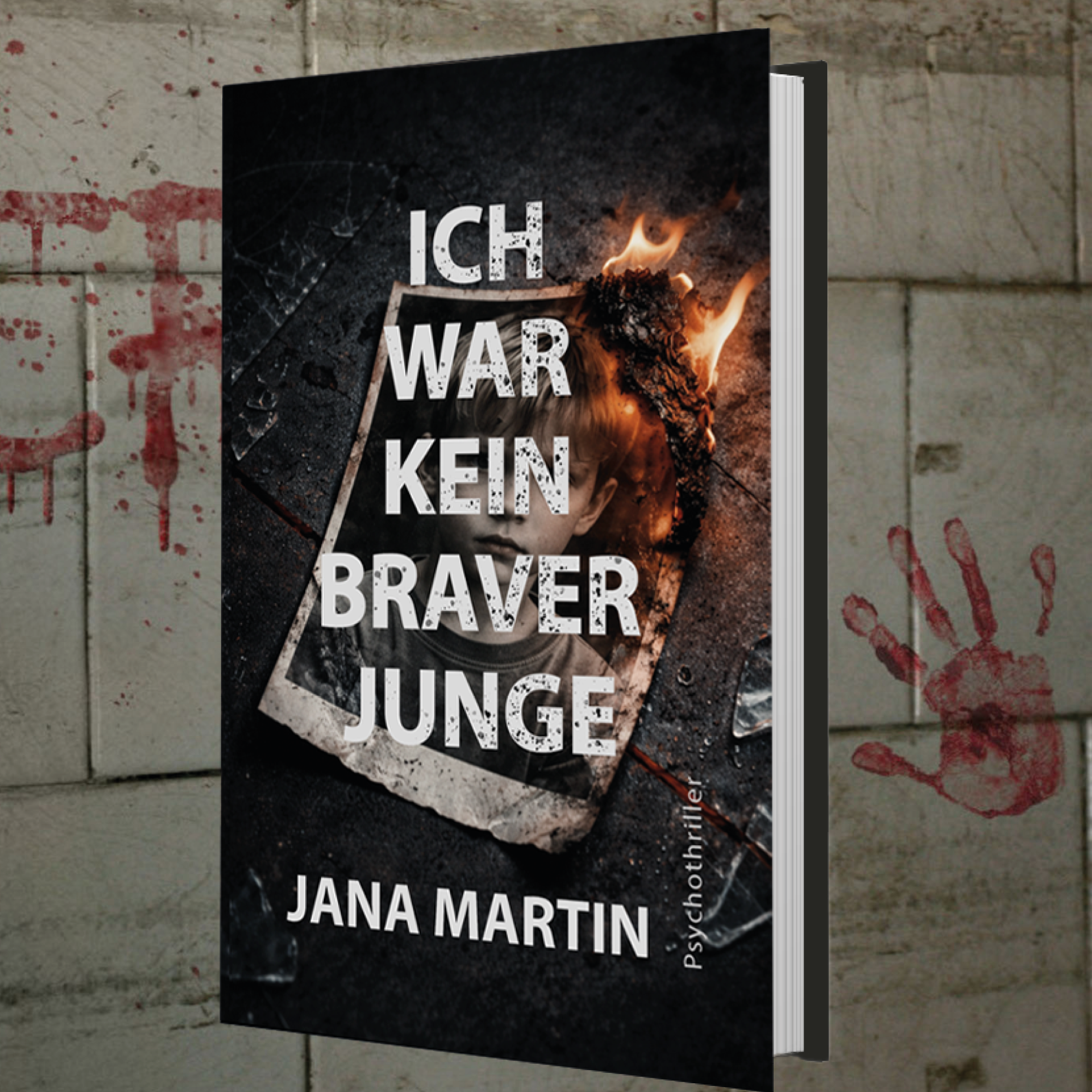 Ich war kein braver Junge Buchcover Psychothriller Ich war kein braver Junge von Jana Martin